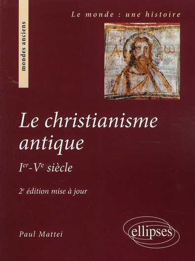 Le Christianisme antique. Ier-Ve siècle, 2e édition