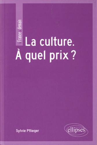 La culture. A quel prix ?