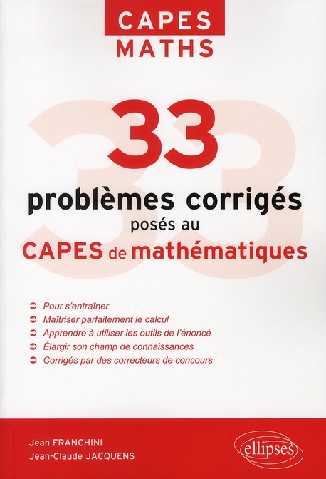 33 problèmes corrigés posés au CAPES de mathématiques de 1996 à 2011