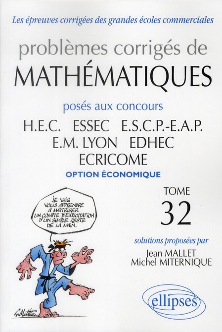 Problèmes corrigés de mathématiques posés aux concours HEC, ESSEC, ESCP-EAP, EM Lyon, EDHEC, ECRICOM