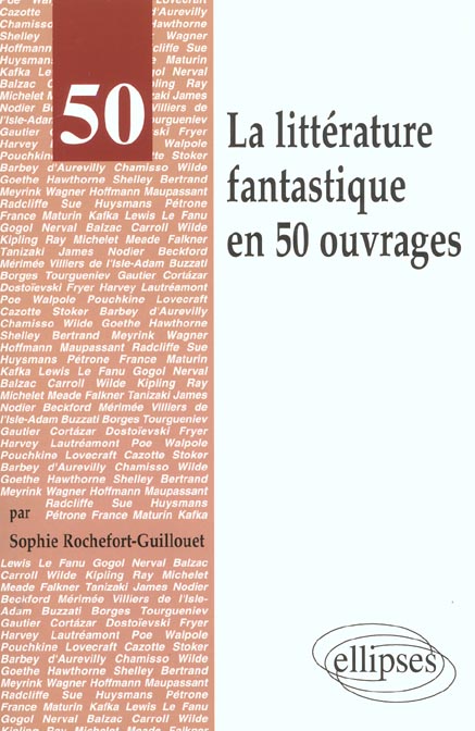 La littérature fantastique en 50 ouvrages