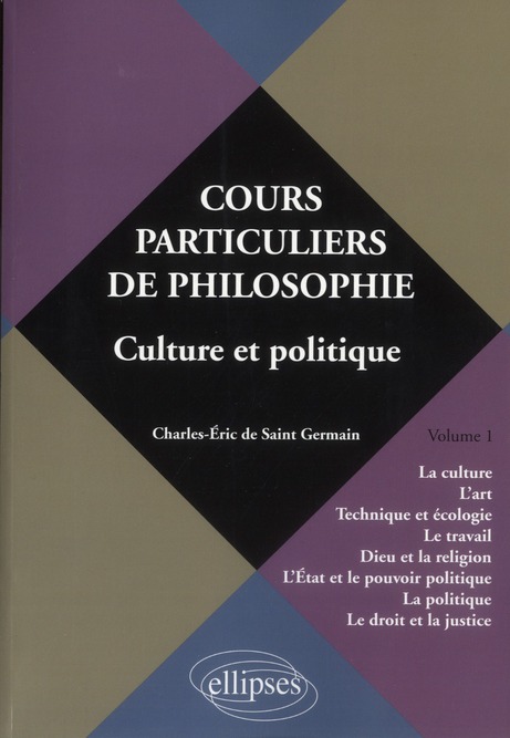 Cours particuliers de philosophie. Volume 1, Culture et politique