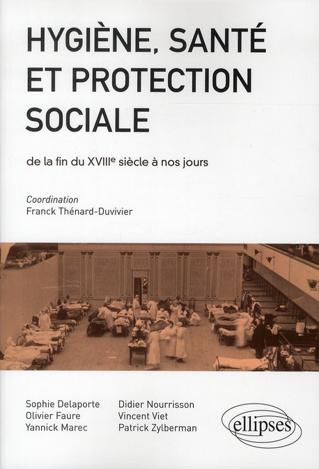 Hygiène, santé et protection sociale de la fin du XVIIIe siècle à nos jours. Concours ENS 2012