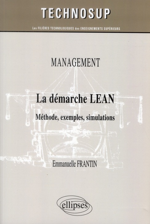 Management - La démarche LEAN. Méthode, exemples, simulations