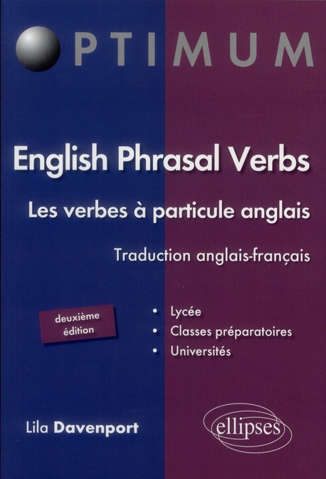 English Phrasal Verbs. Les verbes à particule anglais, 2e édition, Edition bilingue français-anglais