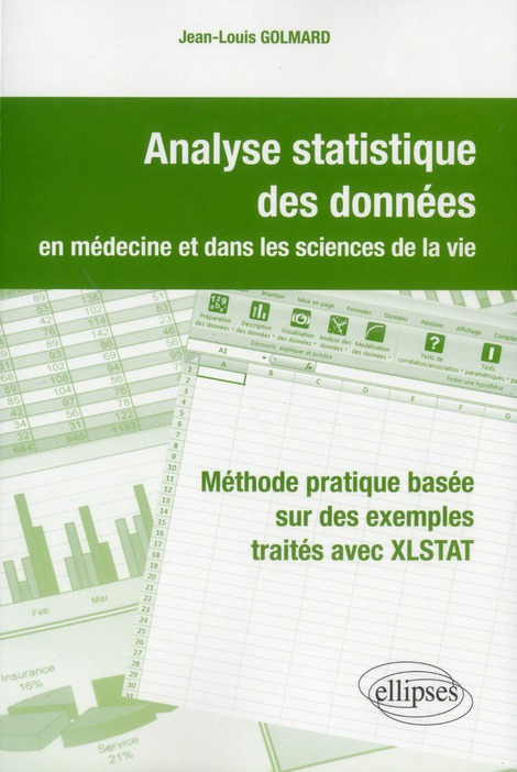 Analyse statistique des données en médecine et dans les sciences de la vie. Méthode pratique basée s