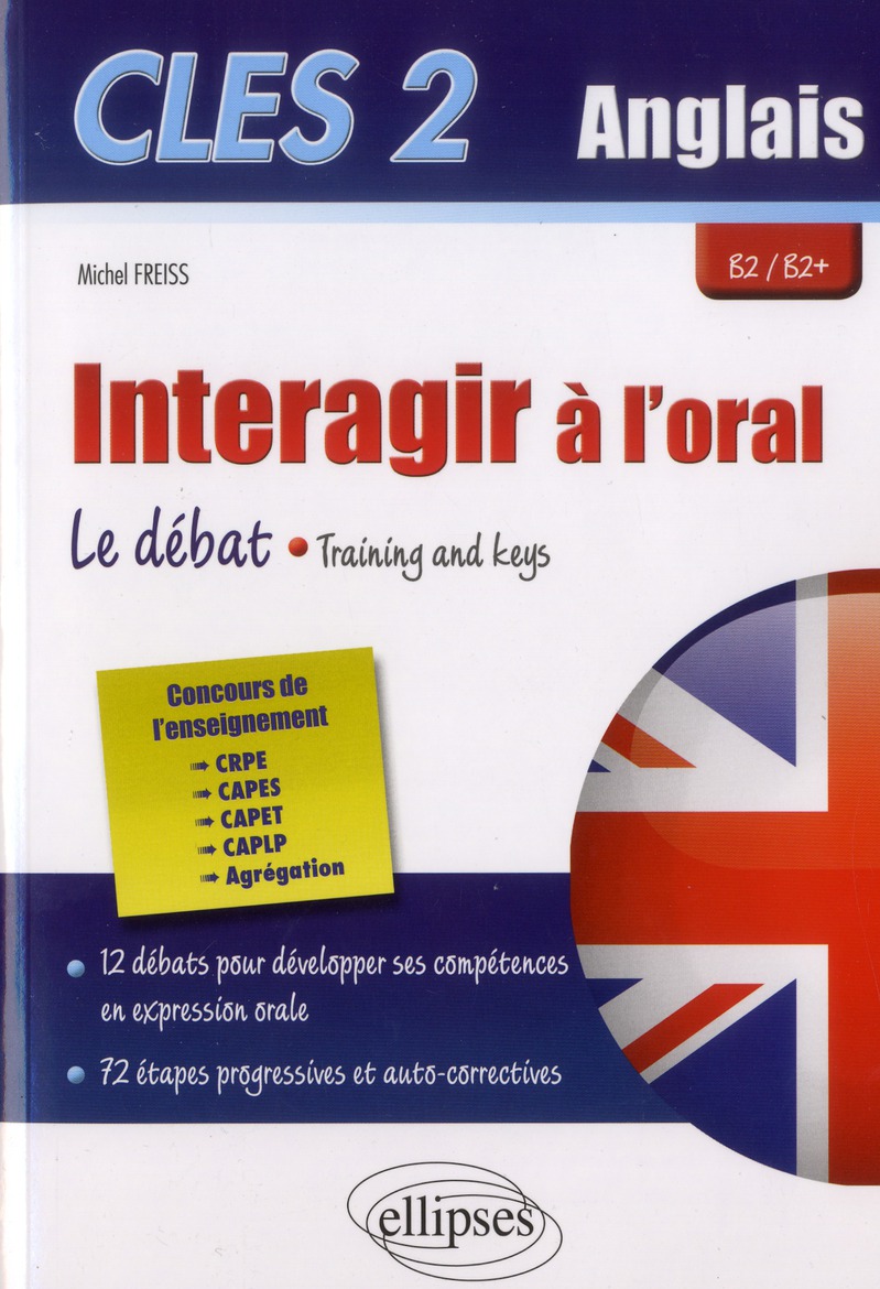 CLES 2 Anglais, intéragir à l'oral. Le débat, training and keys B2-B2