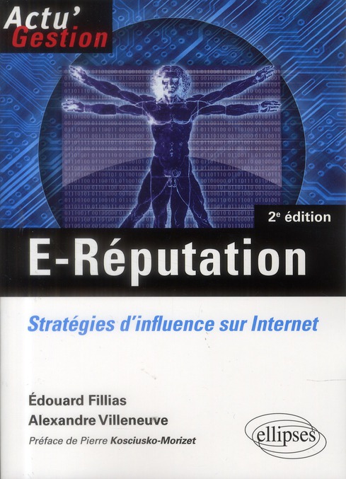 E-Réputation. Stratégies d'influence sur Internet, 2e édition