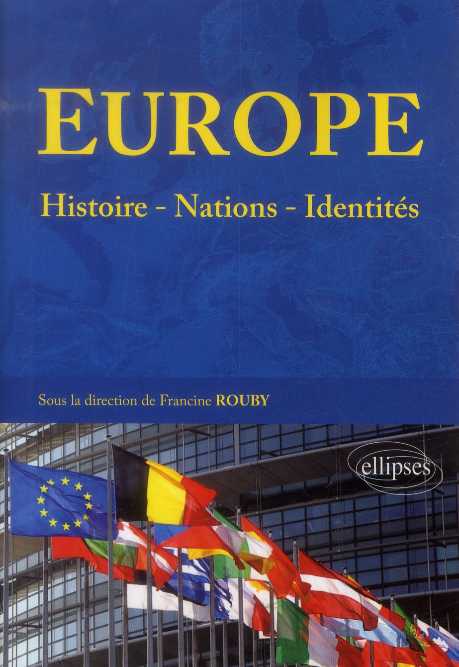 Europe : histoire, nations, identités