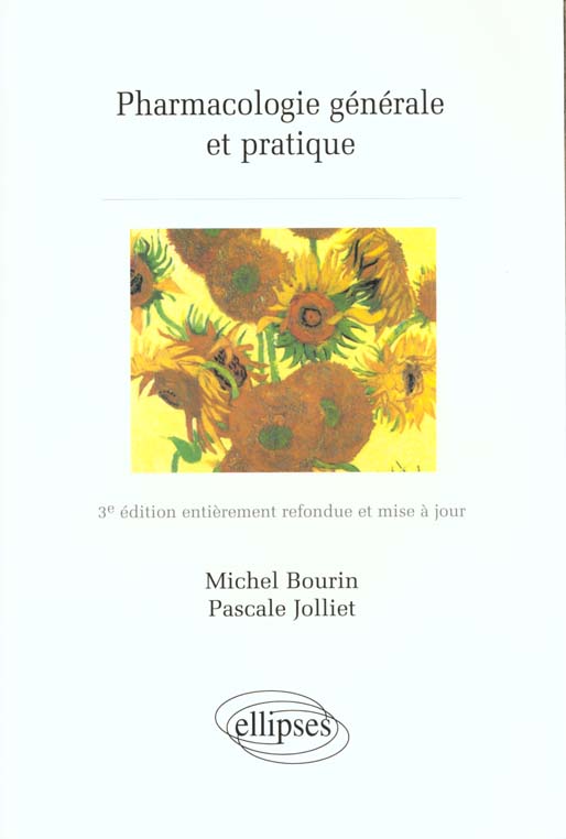 PHARMACOLOGIE GENERALE ET PRATIQUE. 3ème édition
