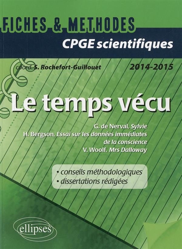 Le temps vécu. Gérard de Nerval, Sylvie ; Henri Bergson, Essai sur les données immédiates de la cons