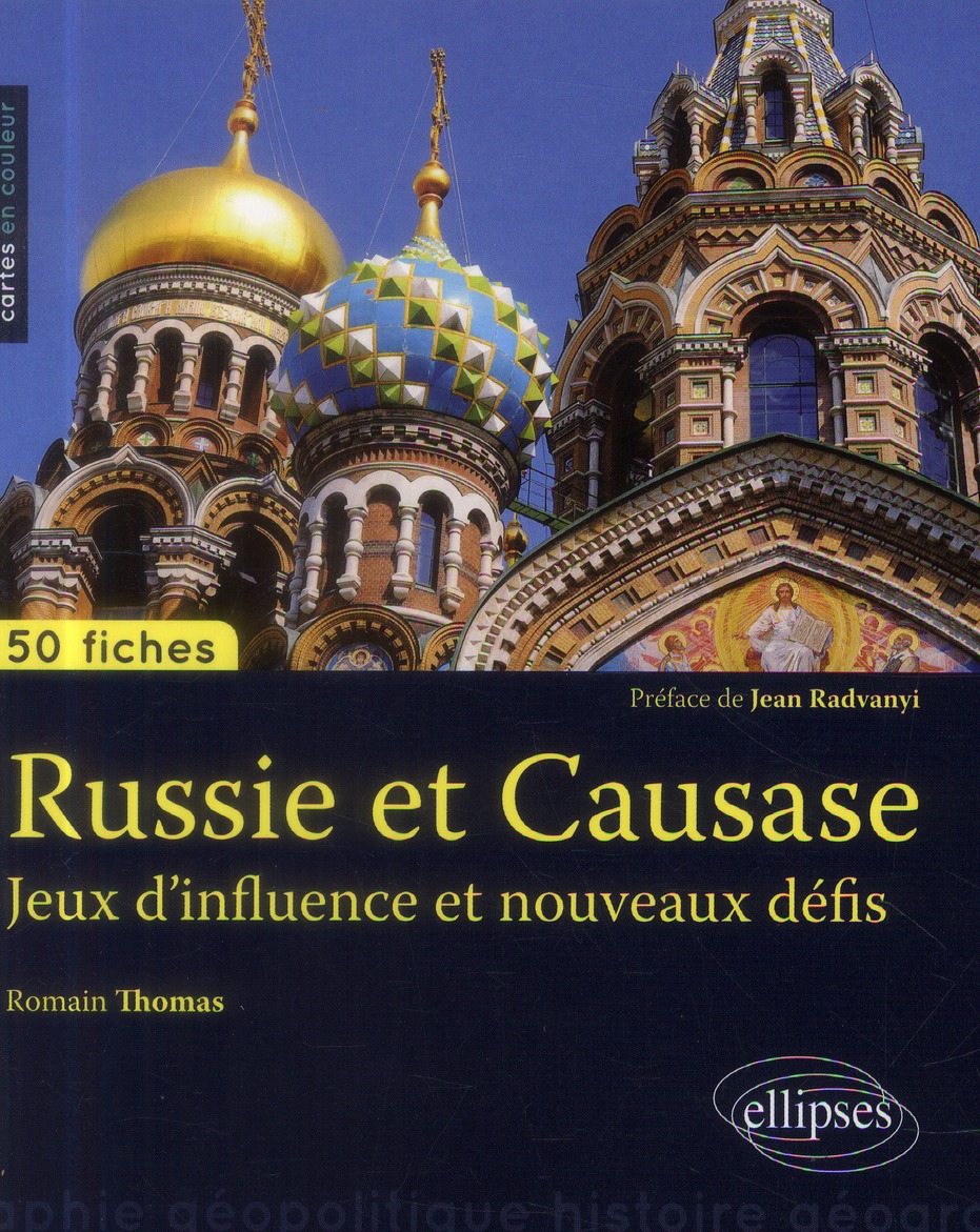 Russie et Caucase. Jeux d'influence et nouveaux défis