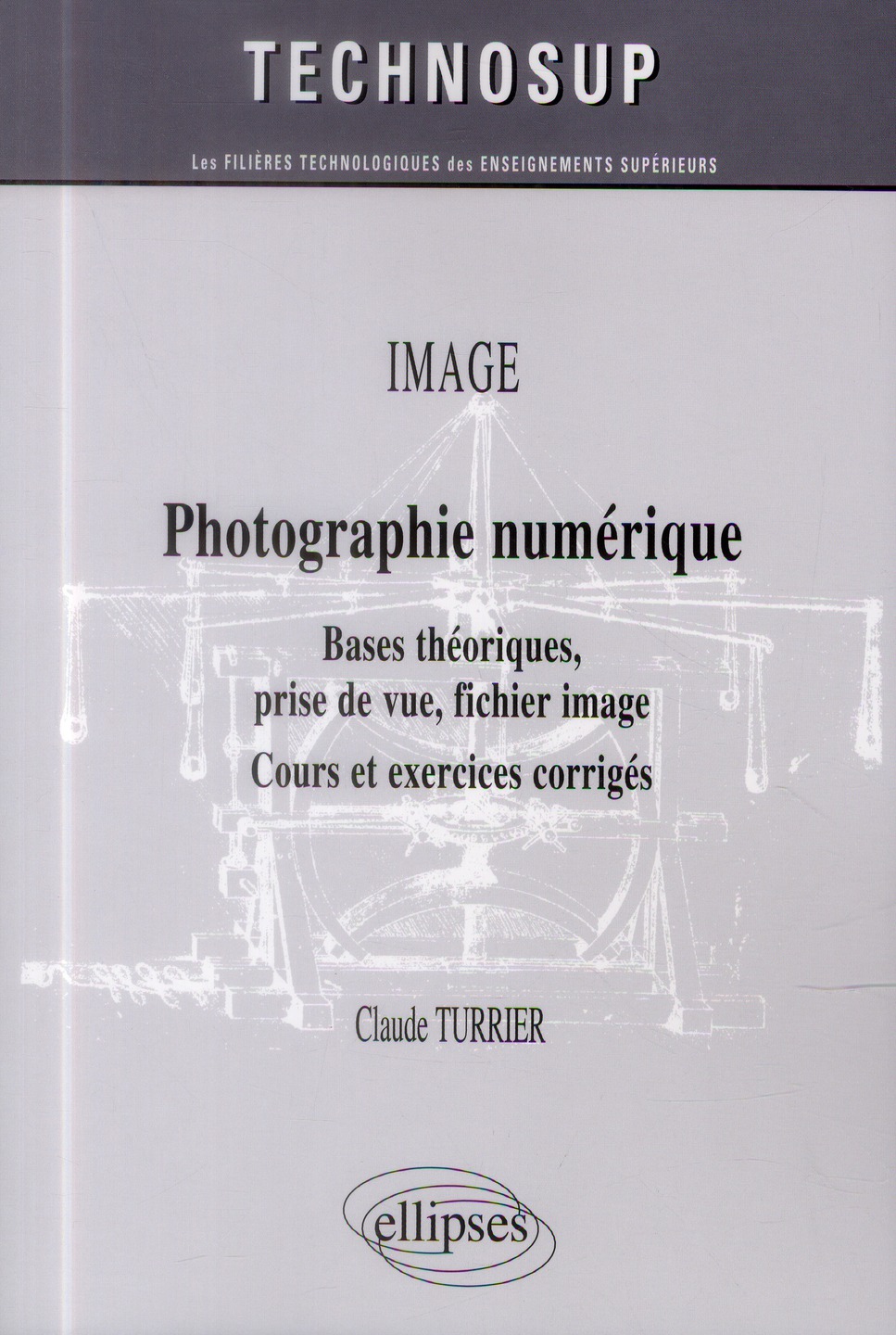 Photographie numérique. Bases théoriques, prise de vue, fichier image