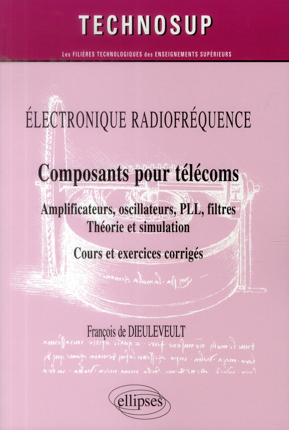 Composants pour télécoms. Amplificateurs, oscillateurs, PLL, filtres - Théorie et simulation - Cours