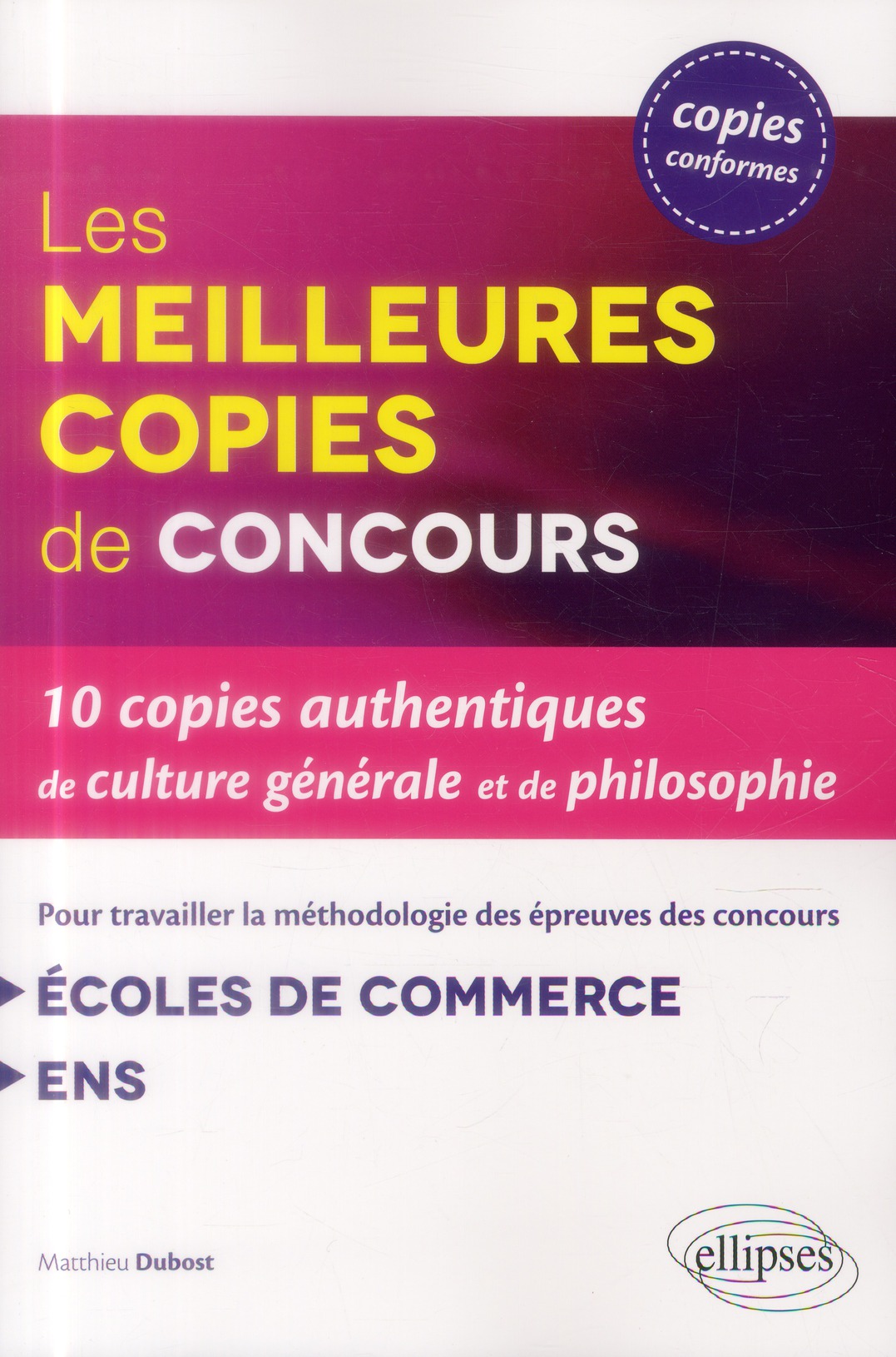 Les meilleures copies de concours. 10 copies authentiques de culture générale et de philosophie