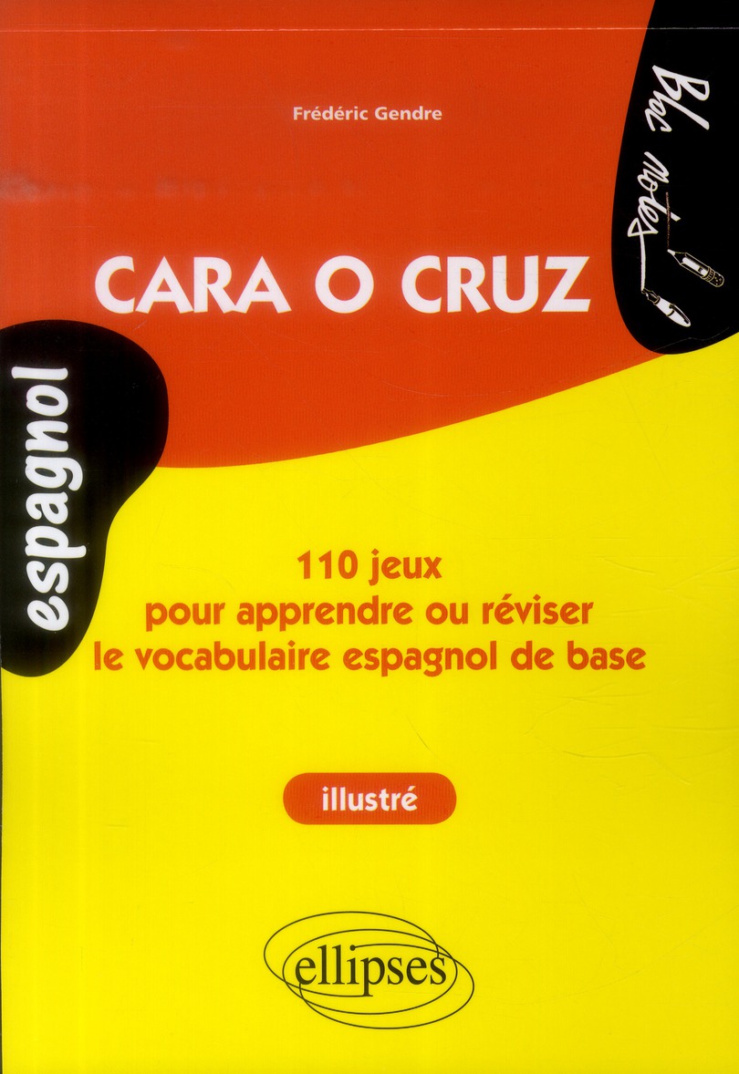 Cara o cruz. 110 jeux pour apprendre ou réviser le vocabulaire espagnol de base