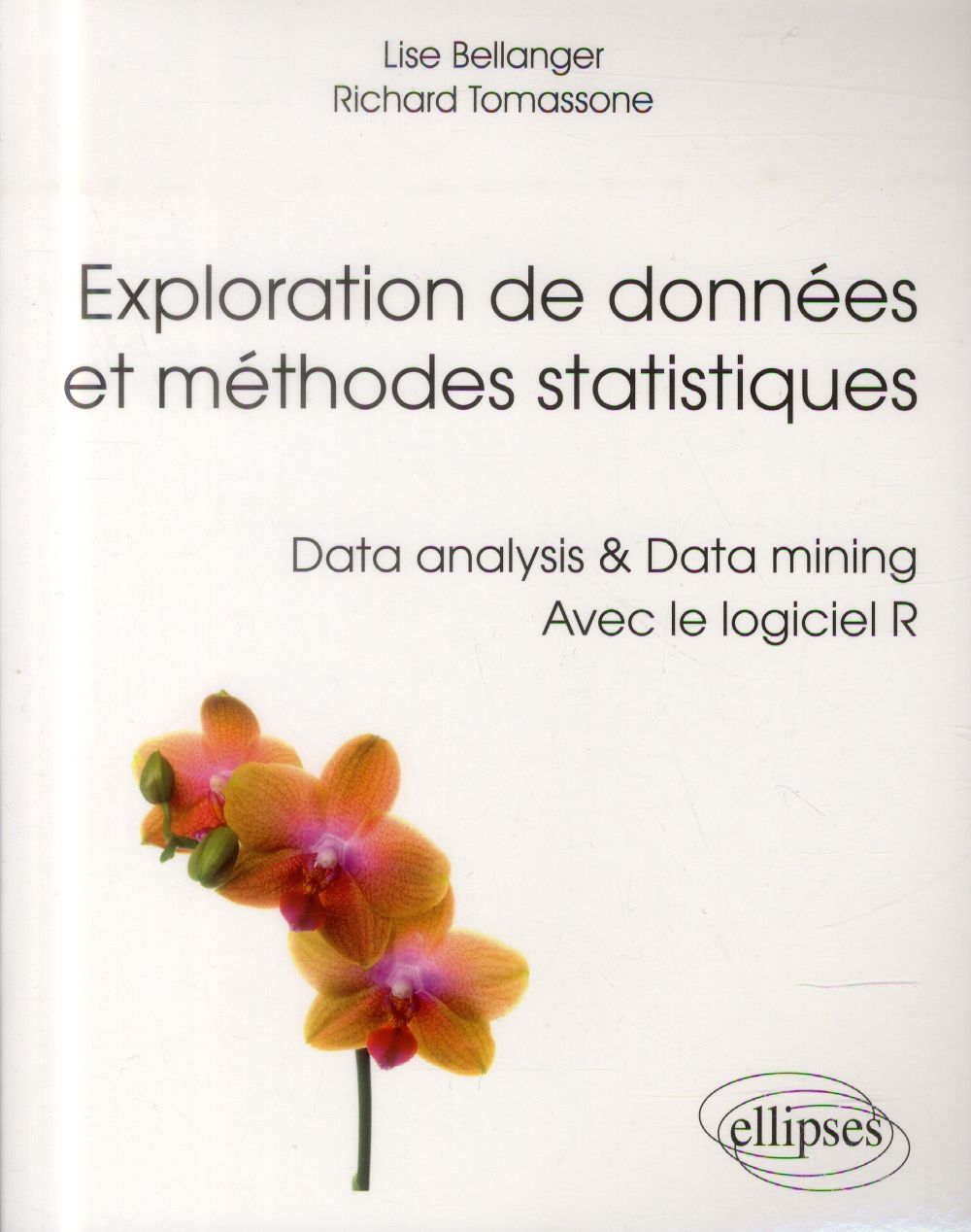 Exploration de données et méthodes statistiques. Data analysis & Data mining avec le logiciel R