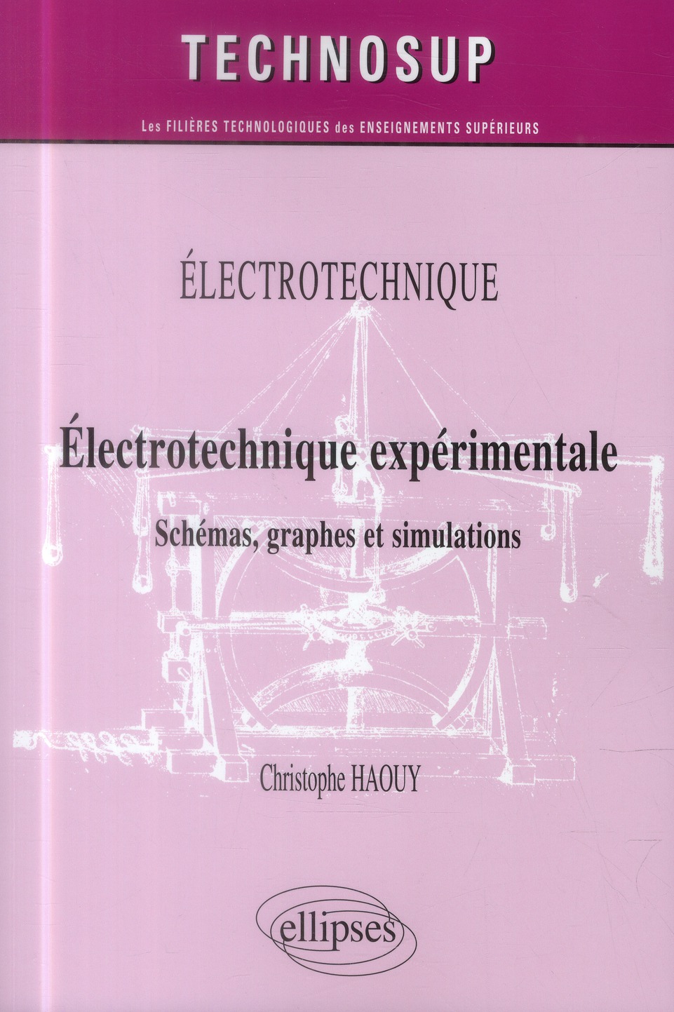 Electrotechnique expérimentale. Schémas, graphes et simulations