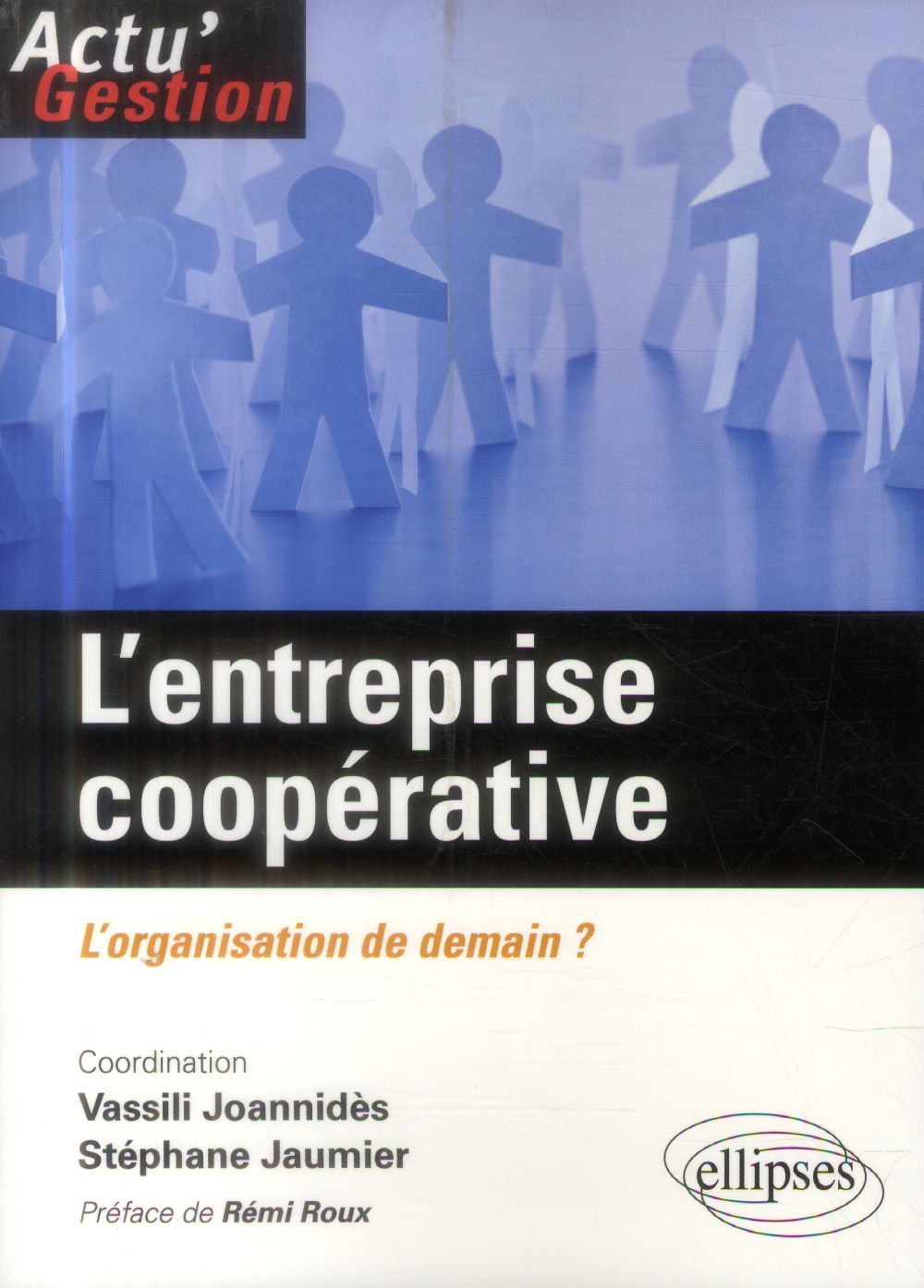 L'entreprise coopérative. L'organisation de demain ?