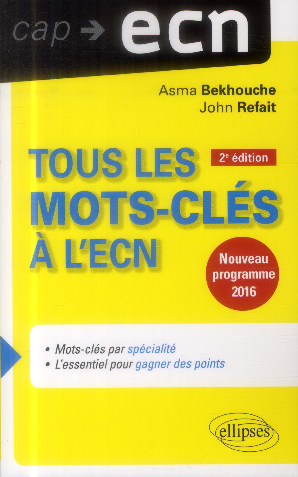 Tous les mots-clés à l'ECN. Nouveau programme 2016, 2e édition revue et augmentée