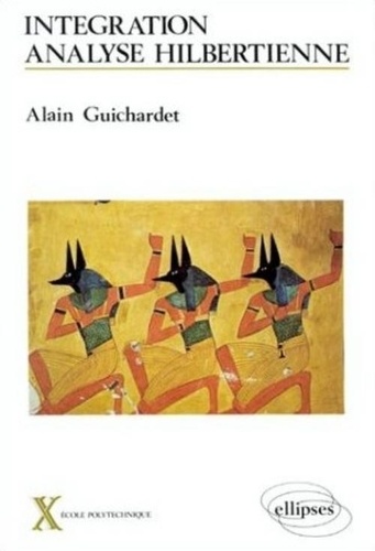 Intégration. Analyse hilbertienne