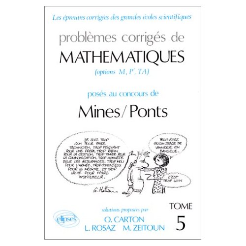 Problèmes corrigés de mathématiques posés au concours des Mines-Ponts. Tome 5, option M, P', TA