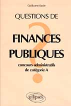 QUESTIONS DE FINANCES PUBLIQUES. Concours administratifs de catégorie A