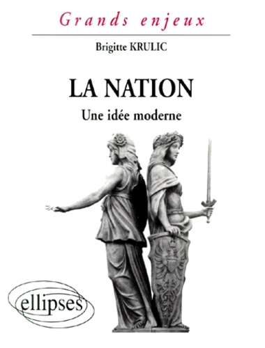 LA NATION. Une idée moderne