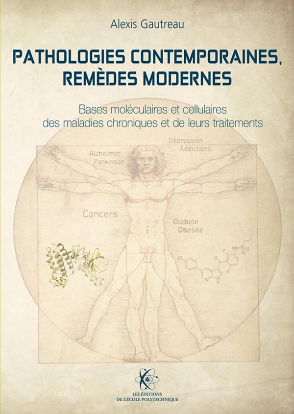 Pathologies contemporaines, remèdes modernes. Bases moléculaires et cellulaires des maladies chroniq