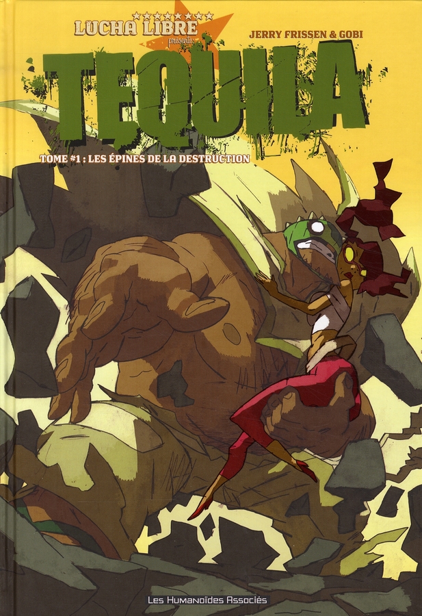 Tequila Tome 1 : Les épines de la destruction