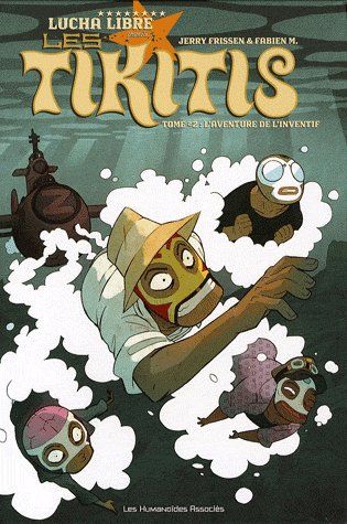 Les Tikitis Tome 2 : L'aventure de l'inventif