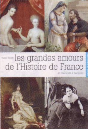 Les grandes amours de l'Histoire de France