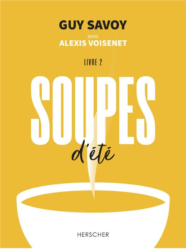Soupes d'été. Livre 2