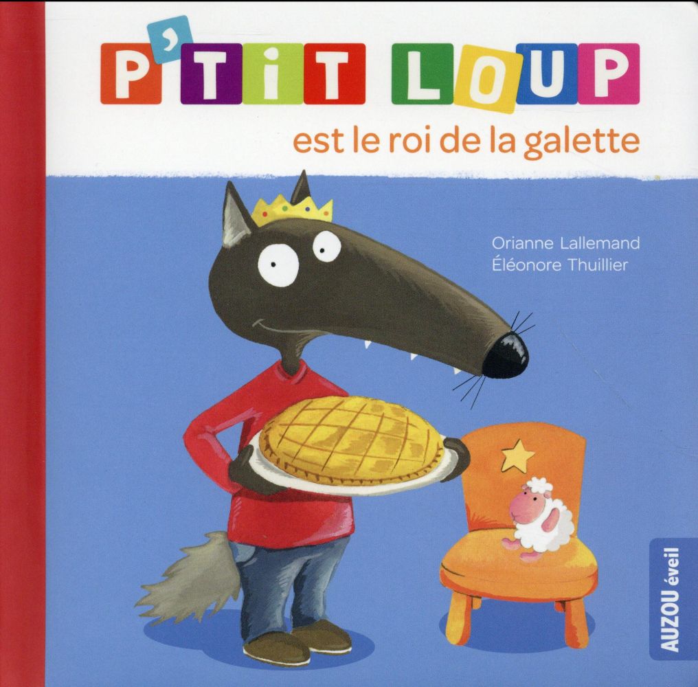 P'tit Loup : P'tit Loup est le roi de la galette