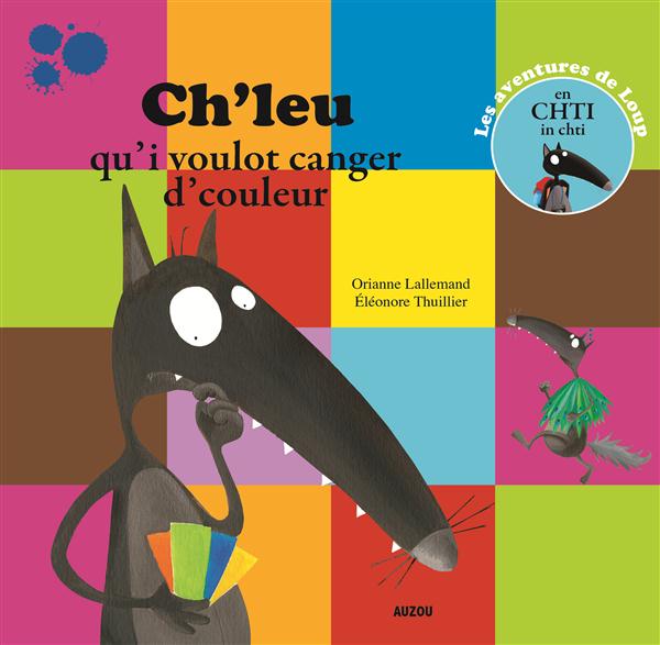 Ch'leu qu'i voulot canger d'couleur. Edition en ch'ti