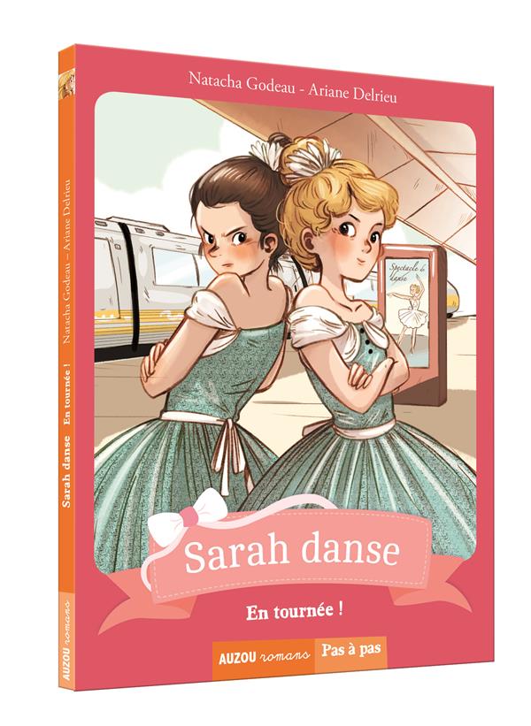 Sarah danse Tome 4 : En tournée !