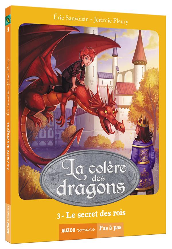 La colère des dragons Tome 3 : Le secret des rois