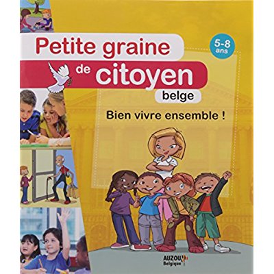 Petite graine de citoyen belge. Bien vivre ensemble