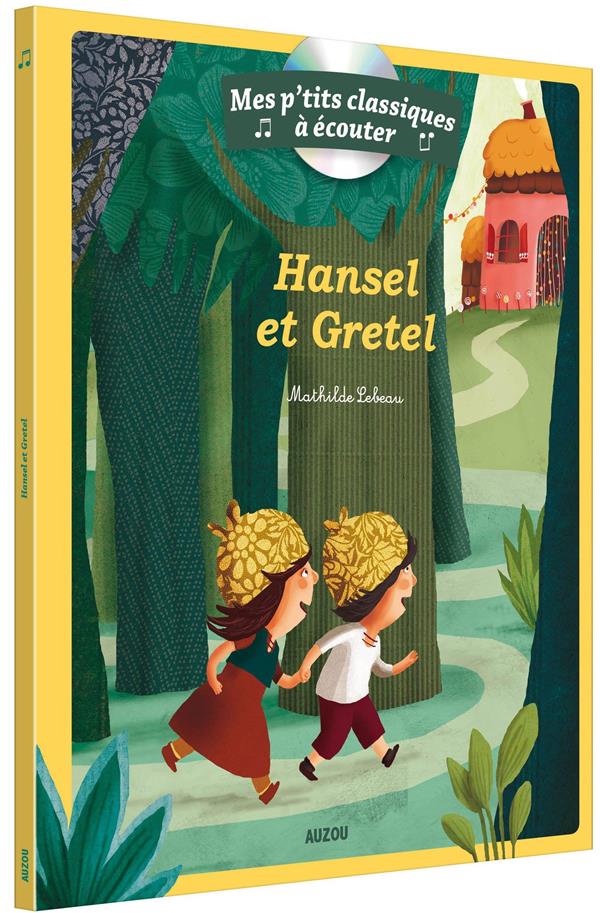 Hansel et Gretel. Avec 1 CD audio