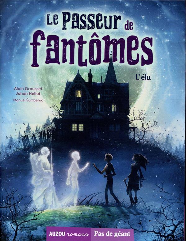 Le passeur de fantômes Tome 1 : L'élu