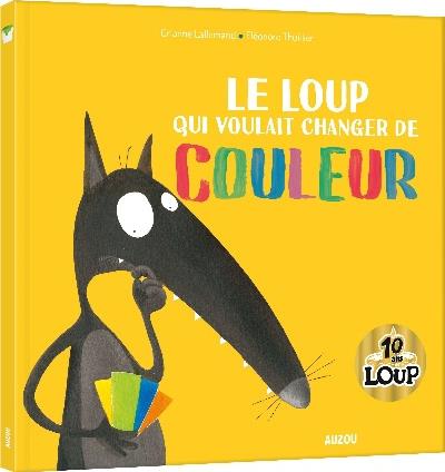 Le Loup qui voulait changer de couleur. Edition collector