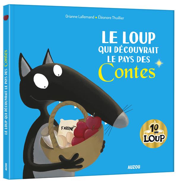 Le Loup qui découvrait le pays des contes. Edition collector