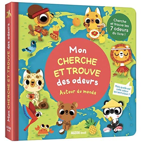 Mon cherche et trouve des odeurs. Autour du monde