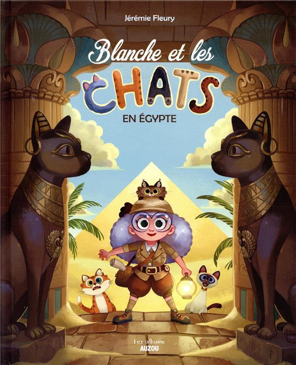 Blanche et les chats : En Egypte