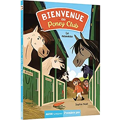 Bienvenue au Poney Club Tome 1 : Le nouveau