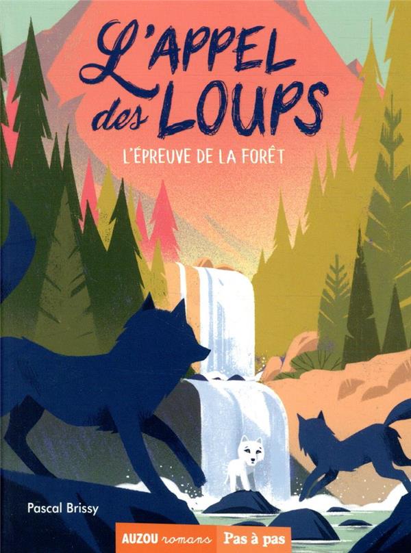 L'appel des loups Tome 5 : L'épreuve de la forêt