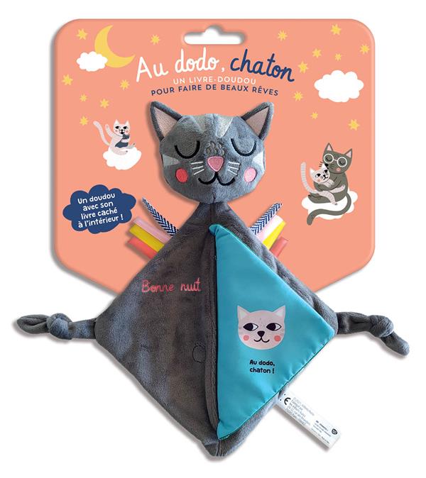 Au dodo, chaton. Un livre-doudou pour faire de beaux rêves