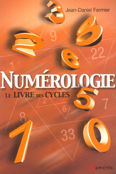 Numérologie. Le livre des cycles