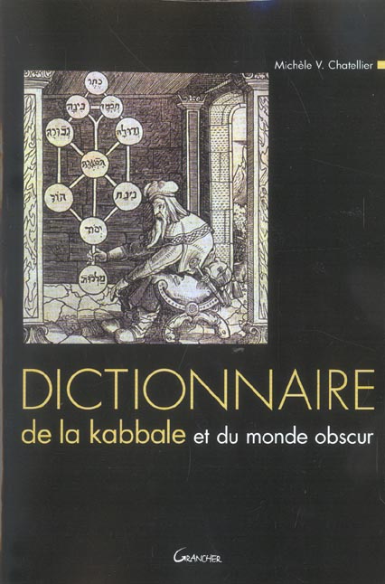 Dictionaire de la kabbale et du monde obscur
