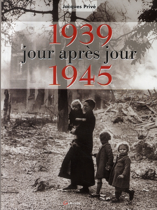 1939-1945, jour après jour